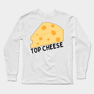 TOP CHEESE Long Sleeve T-Shirt